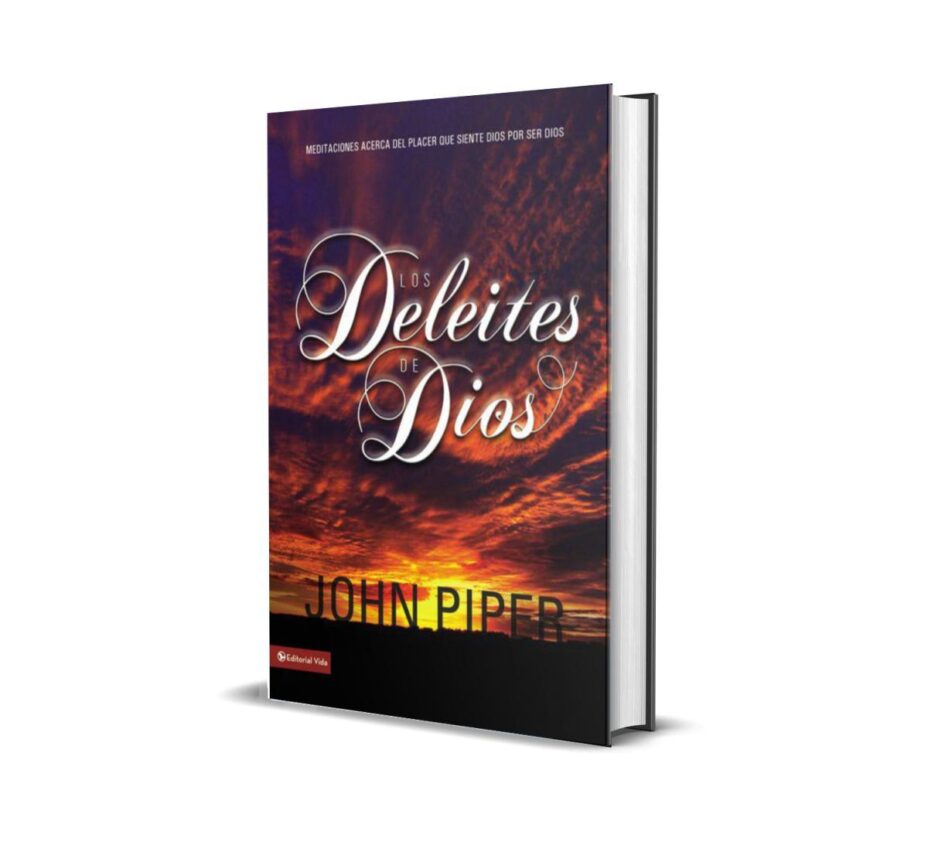 Los deleites de Dios por John Piper